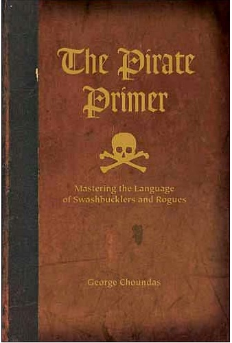 The Pirate Primer by George Choundas